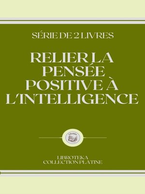 cover image of RELIER LA PENSÉE POSITIVE À L'INTELLIGENCE